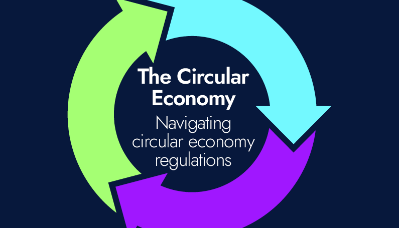 The circular economy – navigating circular economy regulations